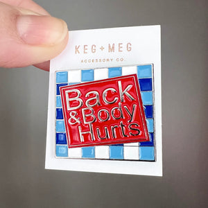 Back & Body Hurts Pin