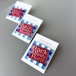 Back & Body Hurts Pin