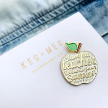 Load image into Gallery viewer, Teacher Superpower Pin

