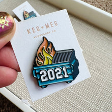 Load image into Gallery viewer, Dumpster Fire Pin
