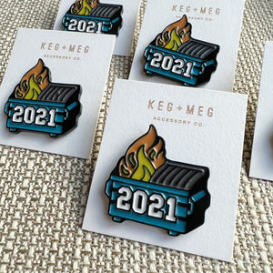 Dumpster Fire Pin